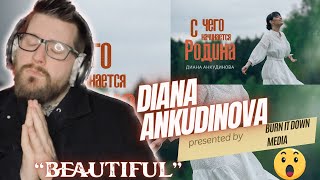 DIANA ANKUDINOVA “FROM WHAT DOES THE MOTHERLAND BEGIN” REACTION