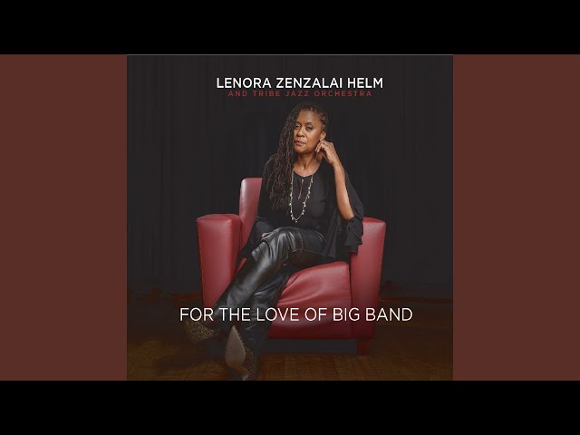 LENORA ZENZALAI HELM & TRIBE JAZZ ORCHESTRA - It Could Happen To You