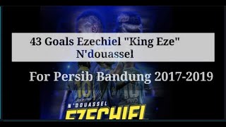 Ezechiel N'douassel all 43 goals | Persib Bandung 2017-2019