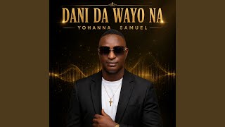 Dani Da Wayo Na