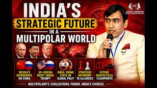 India’s Strategic Future in a Multipolar World | Geopolitics Explained