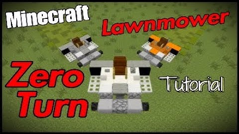 Minecraft Zero Turn Lawnmower Tutorial