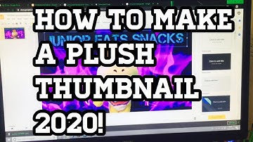 How to Make a Thumbnail for Plush Videos!