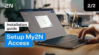 How to Set Up a 2N Solution for a Single-Family Home Using the My2N Management Platform | Access Wealth