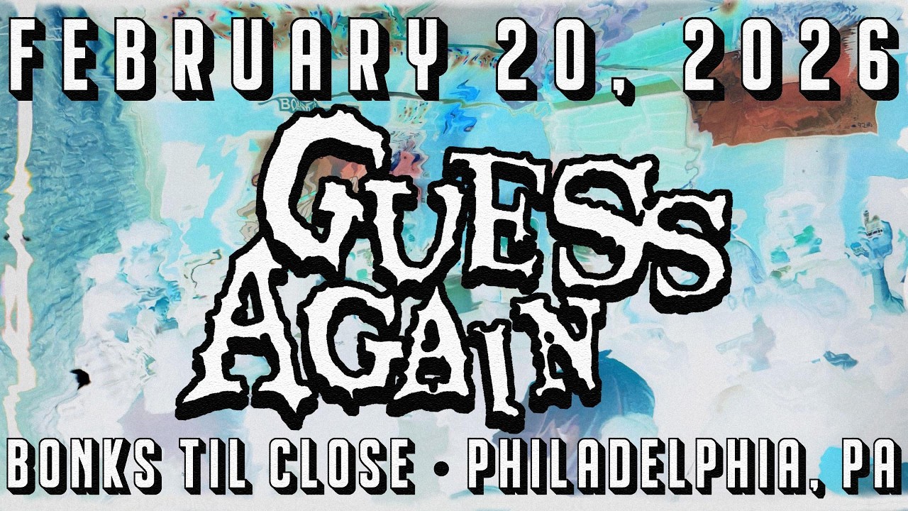 GUESS AGAIN @ Bonk's Til Close in Philadelphia, PA - 2/20/26