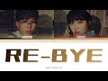AKMU (악동뮤지션) - RE-BYE || Color Coded Lyrics (Han.Rom.Eng)