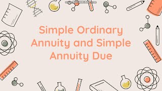 GEN MATH - 21 Simple Ordinary Annuity and Annuity Due