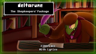 Deltarune: The Shopkeepers' Package -- FIREPLACE {{UNDERTALE 10th ANNIVERSARY}}