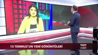 15 Temmuzun Yeni Görüntüleri
