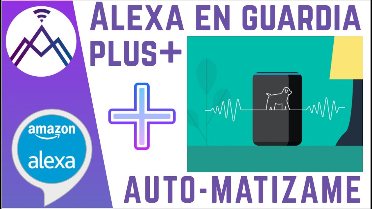 Alexa en Guardia Plus - YouTube