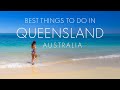 Best things to see and do in queensland australia 