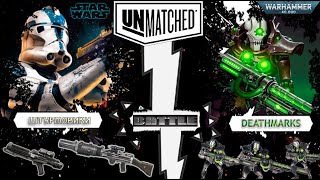 Unmatched! Deathmarks vs Штурмовики! Star Wars vs Warhammer 40k!