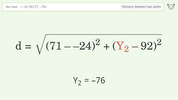 Find the distance between two points p1 (-24,92) and p2 (71,-76): Step-by-Step Video Solution