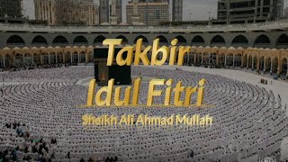 Takbiran Hari Raya Idul Fitri 1443 H Sheikh Ali Mullah