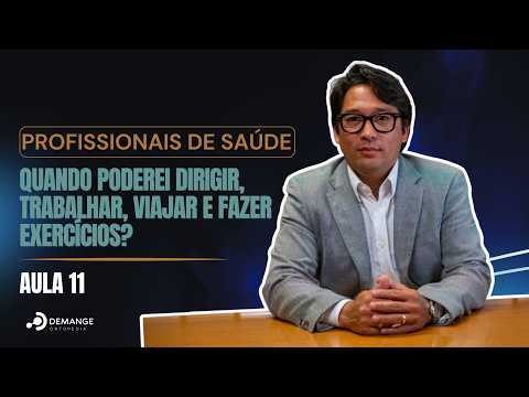 Capa do vídeo 2: Quando poderei dirigir, trabalhar, viajar e fazer exercícios? | Aula 11 – Dr. Marco Demange
