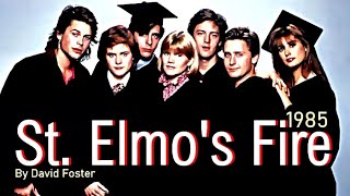 ❤♫ David Foster -  Love Theme from &#39;St. Elmo&#39;s Fire&#39; (1985) 電影【七個畢業生】