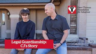 Legal Guardianship: CJ (AZ) | Dave Thomas Foundation for Adoption