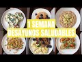 UNA SEMANA COMPLETA DE DESAYUNOS SALUDABLES | Michela Perleche