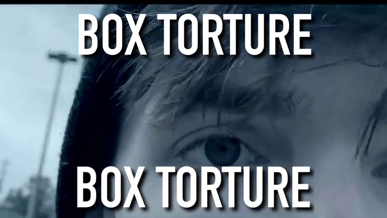 Box torture 2