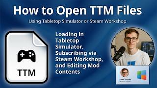 How to Open TTM Files (Tabletop Simulator Mod)