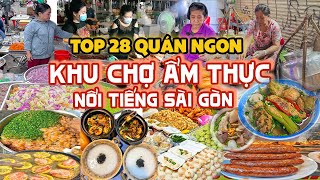 Tổng hợp 28 QUÁN NGON KHU CHỢ nổi tiếng nhất nhì Sài Gòn - ai đam mê ẩm thực không thể bỏ qua!