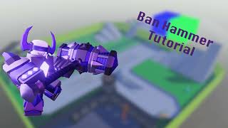 Banhammer Tutorial