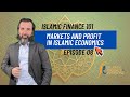 Markets & Profit in Islamic Economics