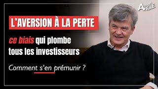 L’aversion à la perte : ce biais qui plombe tous les investisseurs | Comment s'en prémunir ?