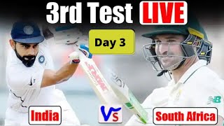 Live India vs South Africa 3rd Test | Day 3 | live scores Streaming | Live match Today