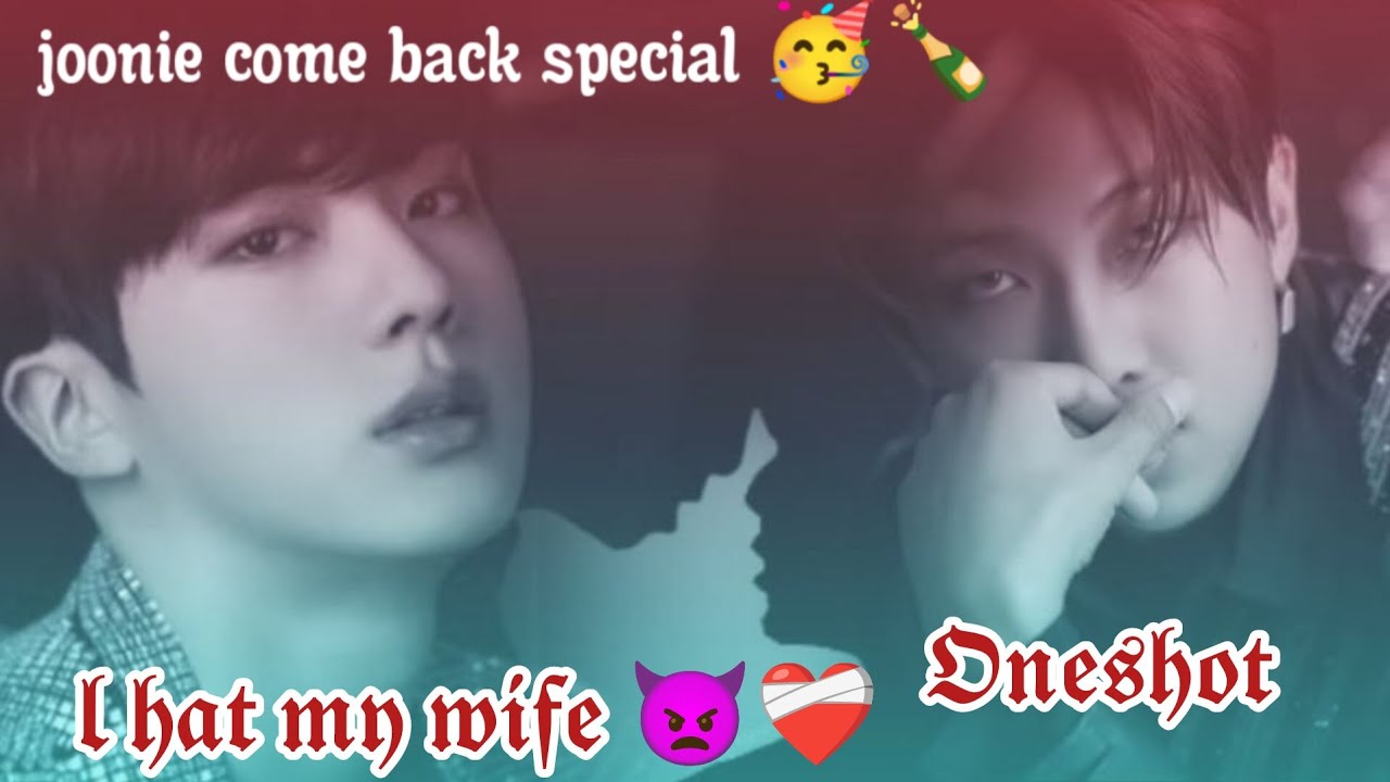 𝕝 𝕙𝕒𝕥𝕖 𝕞𝕪 𝕨𝕚𝕗𝕖 👿❤️‍🩹 //  joonie came back 🥳🎉💃 // namjin oneshot // Hindi dubbed #namjin #lovestory