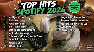 TOP HITS SPOTIFY 2026 I Lagu Pop Indonesia Terpopuler 2026 Tanpa Iklan Playlist Lagu Galau & Santai