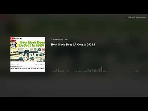 How Much Does 2A Cost in 2024 ?