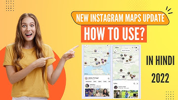 New Instagram Maps update 2022 Hindi | How to use Instagram Map