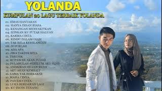 Yollanda Full Album Terbaru 2021 - TOP 20 Lagu Pop Minang Terbaik Yollanda ( Tanpa Iklan)