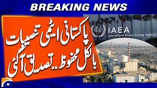 Pakistan Nuclear Safety Confirmed by IAEA – No Radioactive Release | Breaking News