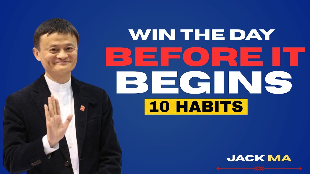 Master Your Routine: 10 Life-Changing Habits Inspired by Jack Ma