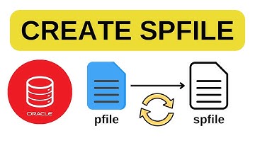 CREATE SPFILE - Oracle Database DBA Tutorial