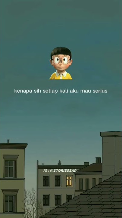 story wa perjuangan untuk seorang kata Nobita