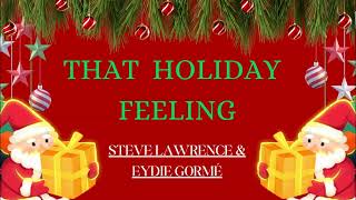 🎅 That Holiday Feeling - Steve Lawrence & Eydie Gorme by HolidayFavorites 348 views 6 months ago 2 minutes, 49 seconds