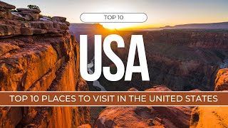 Discover America: Top 10 Must-Visit Destinations for Your USA Travel Bucket List!