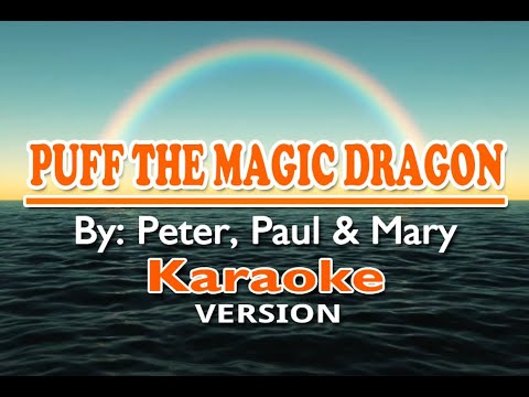 Puff (The Magic Dragon) - Peter, Paul \u0026 Mary (Karaoke Cover)