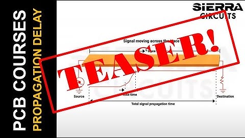 Strategies to Optimize Propagation Delay | Webinar Teaser | Sierra Circuits