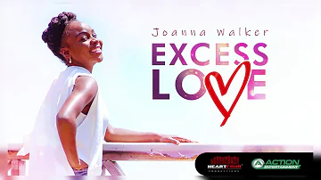 Joanna Walker -  Excess Love (Official Audio)