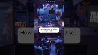 How to make a DJ set more memorable