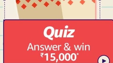 Amazon Fun Trivia Quiz Answer & Win 15,000 | 24 th Feb 2023