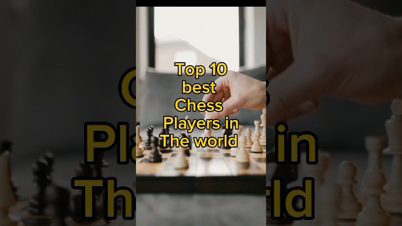 TOP 10 CURRENT CHESS PLAYERS in the world #shorts #information