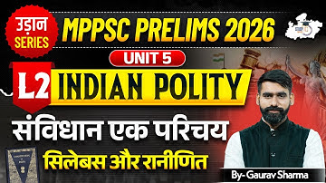 MPPSC Pre 2026: Indian Polity | संविधान एक परिचय Lec-2 | Unit -5 | BY Gaurav Sir | MPPSC StudyIQ