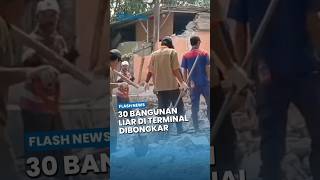 30 Bangunan Liar Warung dan Tempat Tinggal di Terminal Pulogadung Dibongkar