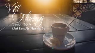 Vết Thương Lyrics Audio - Khánh Đoan Ft. Phạm Huy Du