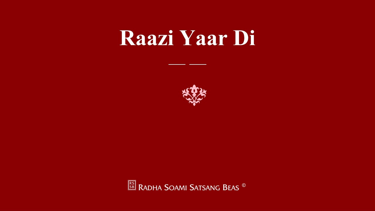 Raazi Yaar Di   RSSB Shabad